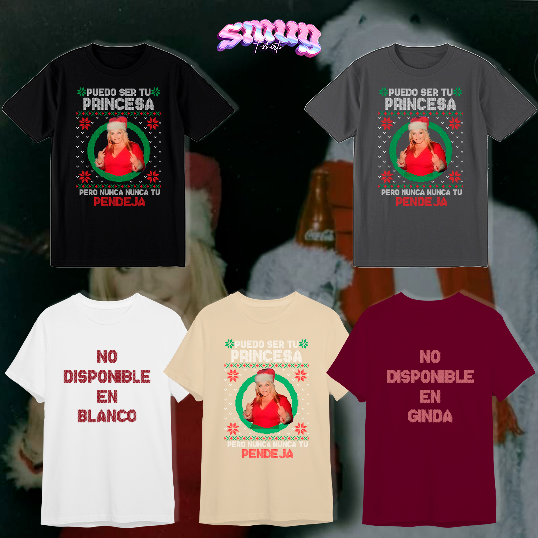 Copy of Jenni Rivera "Tu princesa no Pendeja" Navidad (unisex)