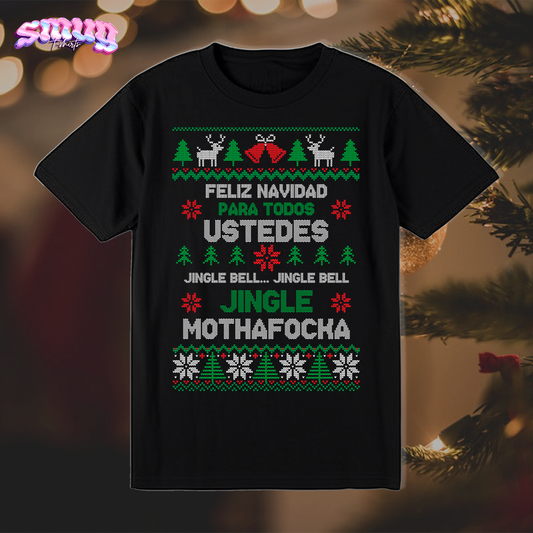 Feliz Navidad Para Todos Ustedes Jingle bell Mothafocka (unisex)